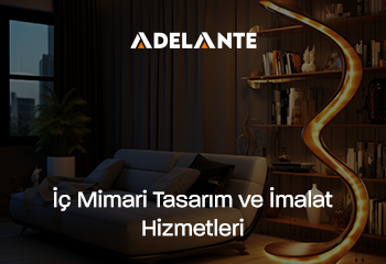 İç Mimari Tasarım ve İmalat Hizmetleri